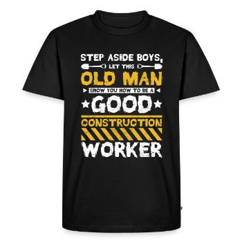 Vieil homme être un bon ouvrier de la construction - T-shirt Premium bio Homme - noir - Devant - Nico (187cm)
