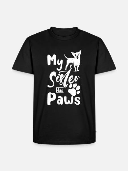 My Sister has paws chihuahua - Men's Premium Organic T-Shirt - black