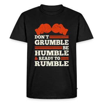 Boxer Ne grognez pas Soyez humble Prêt à gronder - T-shirt Premium bio Homme - noir - Devant - Nico (187cm)
