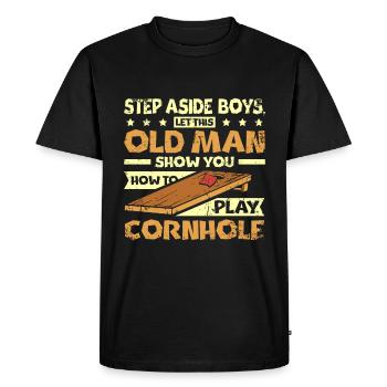 Let this old man show you to play cornhole - Men's Premium Organic T-Shirt - black - Front - Nico (187cm)