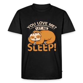 Tu m’aimes, laisse-moi dormir, paresseux - T-shirt Premium bio Homme - noir - Devant - Nico (187cm)