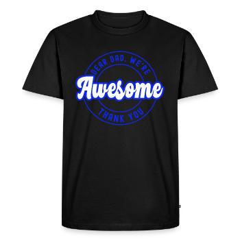 Dear Dad Great Job We're Awesome Thank You - Men's Premium Organic T-Shirt - black - Front - Nico (187cm)