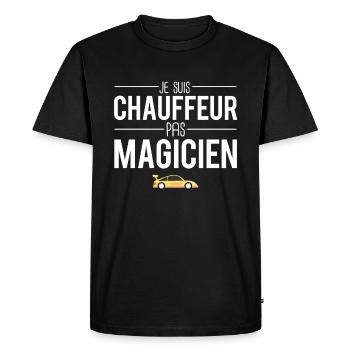 Je suis chauffeur pas magicien routier taxi - T-shirt Premium bio Homme - noir - Devant - Nico (187cm)