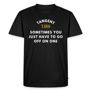 Funny Trigonometry Quote | Math Lover - Men's Premium Organic T-Shirt - black - Front - Nico (187cm)