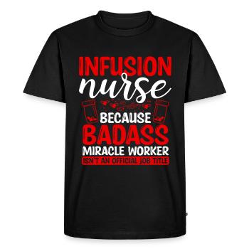 Infusion Nurse Miracle Worker Nursing Essentials - Men's Premium Organic T-Shirt - black - Front - Nico (187cm)
