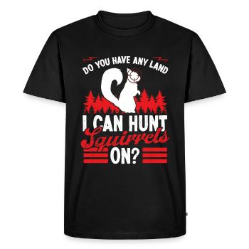 Squirrel Hunting any Land Funny Squirrel Hunter - Men's Premium Organic T-Shirt - black - Front - Nico (187cm)