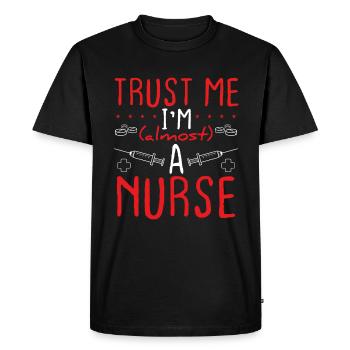 Nursing School Trust me Im almost a NurseNursing S - Men's Premium Organic T-Shirt - black - Front - Nico (187cm)