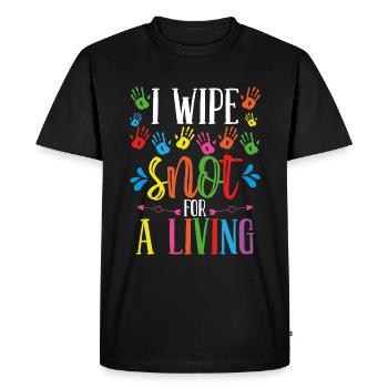 Childcare Teacher Wipe Snot Daycare Provider - Men's Premium Organic T-Shirt - black - Front - Nico (187cm)