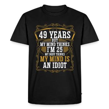 49 ans Drôle d’anniversaire Idée Humour 49 Anniversaire - T-shirt Premium bio Homme - noir - Devant - Nico (187cm)
