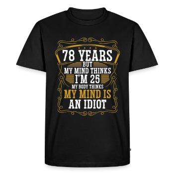 78 ans Drôle d’anniversaire Idée Humour 78 Anniversaire - T-shirt Premium bio Homme - noir - Devant - Nico (187cm)