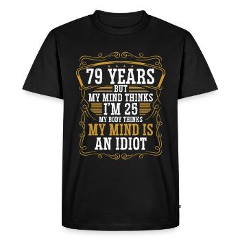 79 ans Drôle d’anniversaire Idée Humour 79 Anniversaire - T-shirt Premium bio Homme - noir - Devant - Nico (187cm)