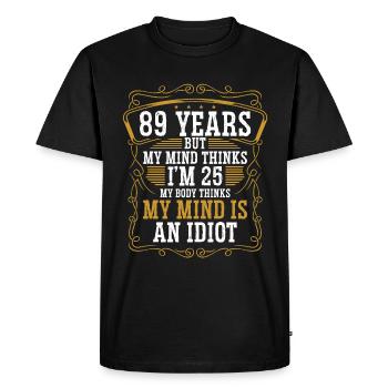 89 Year Old Funny Birthday Idea Humor 89 Birthday - Men's Premium Organic T-Shirt - black - Front - Nico (187cm)