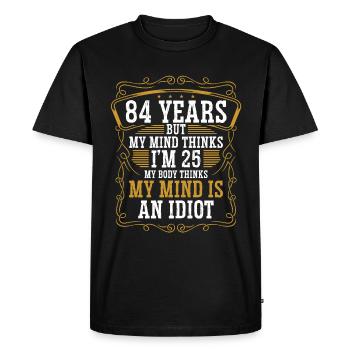 84 ans Drôle d’anniversaire Idée Humour 84 Anniversaire - T-shirt Premium bio Homme - noir - Devant - Nico (187cm)