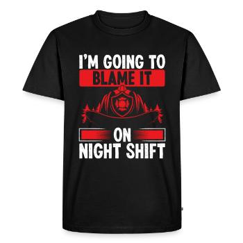 Firefighter Blame it on Night Shift Night Firemen - Men's Premium Organic T-Shirt - black - Front - Nico (187cm)