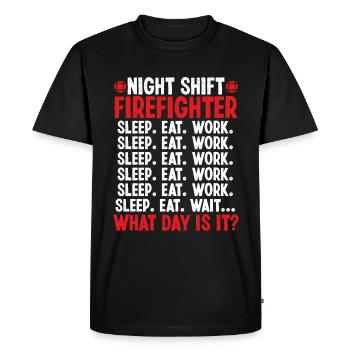 Night Shift Firefighter What day is it Firemen - Men's Premium Organic T-Shirt - black - Front - Nico (187cm)