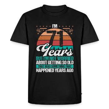71 Years Old Sarcasm Humor Old Funny 71 Birthday - Men's Premium Organic T-Shirt - black - Front - Nico (187cm)