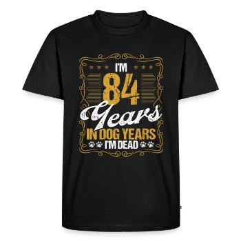 84 ans drôle d’amoureux des chiens humour idée d’animal de compagnie - T-shirt Premium bio Homme - noir - Devant - Nico (187cm)