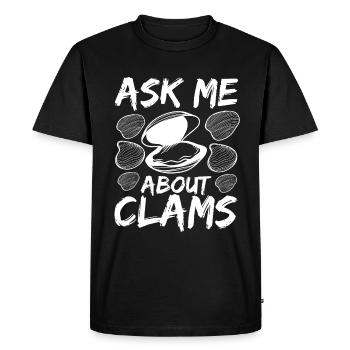 Clam Ask me about clams clamming Rake Clam Digger - Men's Premium Organic T-Shirt - black - Front - Nico (187cm)