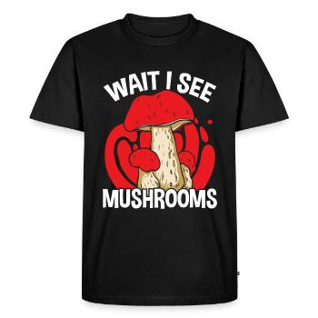 Shroom Wait I see Shrooms Mushroom Collecting - T-shirt Premium bio Homme - noir - Devant - Nico (187cm)