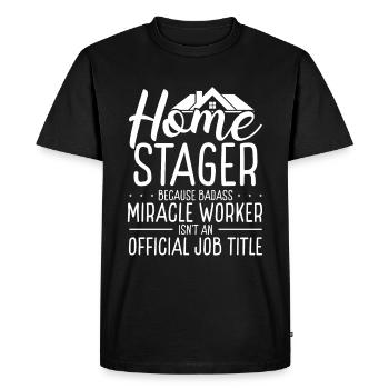 Home Staging Mircale Worker Decorating Home Stager - T-shirt Premium bio Homme - noir - Devant - Nico (187cm)