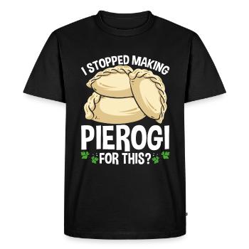 Pierogi Maker I stopped making Pierogi for this - Men's Premium Organic T-Shirt - black - Front - Nico (187cm)
