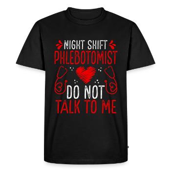 Night Shift Phlebotomist Do not talk to me - Men's Premium Organic T-Shirt - black - Front - Nico (187cm)