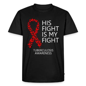 Tuberculosis Ribbon Month His Fight is my Fight - Men's Premium Organic T-Shirt - black - Front - Nico (187cm)