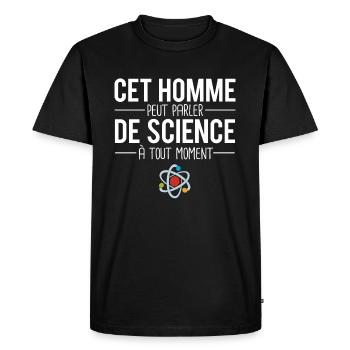 Cet homme peut parler de science à tout moment - T-shirt Premium bio Homme - noir - Devant - Nico (187cm)
