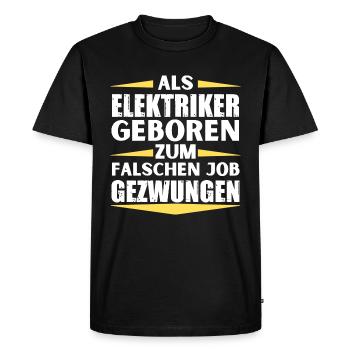 Electrician landed in the wrong job - Men's Premium Organic T-Shirt - black - Front - Nico (187cm)