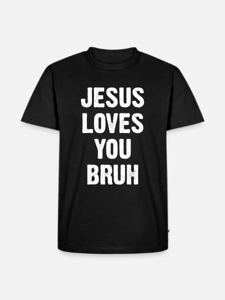 Jésus t’aime Bruh - T-shirt Premium bio Homme - noir