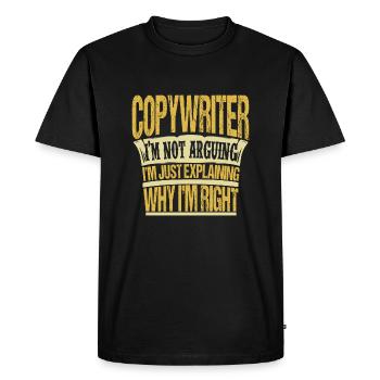 Copywriter - I'm Nor Arguing Tee Shirt | Men & Women - Men's Premium Organic T-Shirt - black - Front - Nico (187cm)