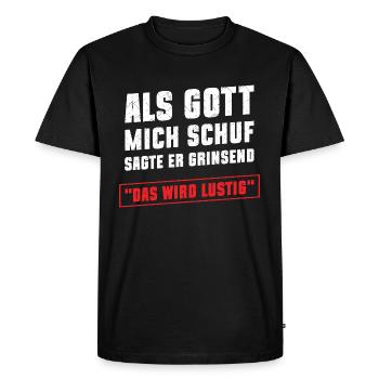 Als Gott mich schuf - Männer Premium Bio T-Shirt - Schwarz - Vorne - Nico (187cm)