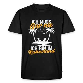 Ich Muss Gar Nix Ich Bin Im Ruhestand - Männer Premium Bio T-Shirt - Schwarz - Vorne - Nico (187cm)