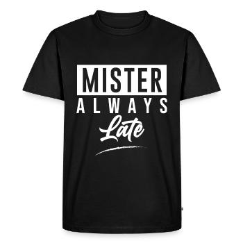 Mister Always Late - Men's Premium Organic T-Shirt - black - Front - Nico (187cm)