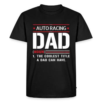 Car race dad father saying - Men's Premium Organic T-Shirt - black - Front - Nico (187cm)