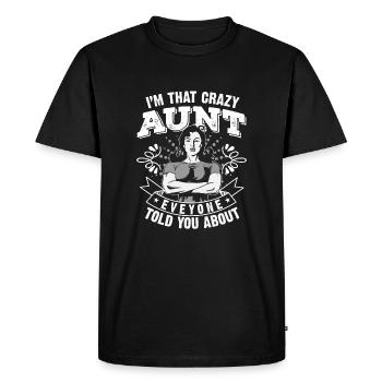 I'm that crazy Aunt GIFT IDEA - Men's Premium Organic T-Shirt - black - Front - Nico (187cm)