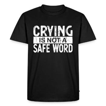 BDSM Crying Is Not A Safe Word Fetish - Men's Premium Organic T-Shirt - black - Front - Nico (187cm)