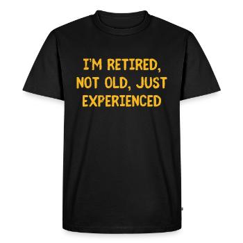 I'm Retired Not Old | Funny Retirement Quote - Men's Premium Organic T-Shirt - black - Front - Nico (187cm)
