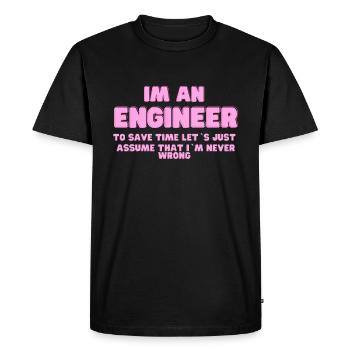 Im An Engineer I m Always Right - Funny Engineerin - Men's Premium Organic T-Shirt - black - Front - Nico (187cm)