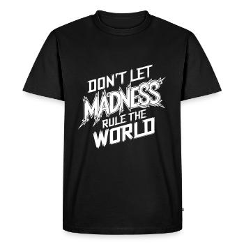 Stop the madness - Men's Premium Organic T-Shirt - black - Front - Nico (187cm)