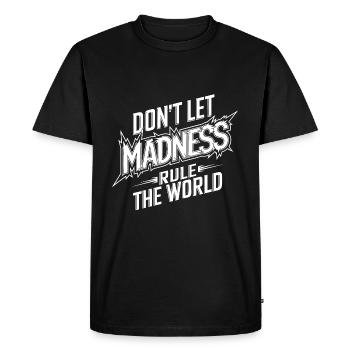 Stop the madness - Men's Premium Organic T-Shirt - black - Front - Nico (187cm)