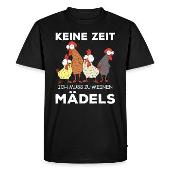 Keine Zeit ich muss zu meinen Mädels Hühner - Männer Premium Bio T-Shirt - Schwarz - Vorne - Nico (187cm)