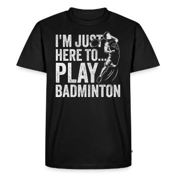 Je suis juste ici pour jouer au badminton - T-shirt Premium bio Homme - noir - Devant - Nico (187cm)