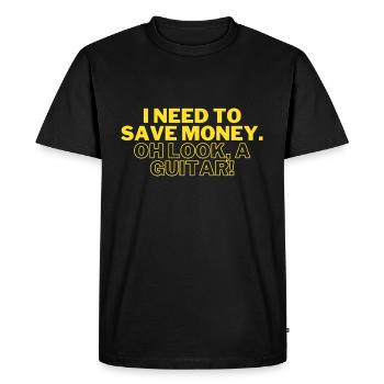 Funny I Need to Save Money. OH LOOK, A GUITAR - Men's Premium Organic T-Shirt - black - Front - Nico (187cm)