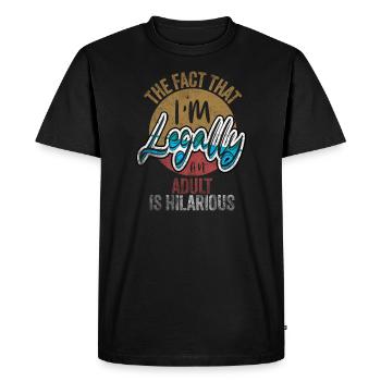 18th Birthday, I'm Legally An Adult Is Hilarious. - Men's Premium Organic T-Shirt - black - Front - Nico (187cm)
