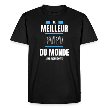 Le meilleure papa du monde sans aucun doute - T-shirt Premium bio Homme - noir - Devant - Nico (187cm)