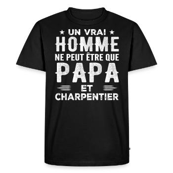Un Vrai Homme N'est Que Papa et Charpentier - T-shirt Premium bio Homme - noir - Devant - Nico (187cm)