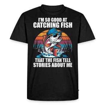 I'm So Good At Catching Fish That The Fish Tell St - Men's Premium Organic T-Shirt - black - Front - Nico (187cm)