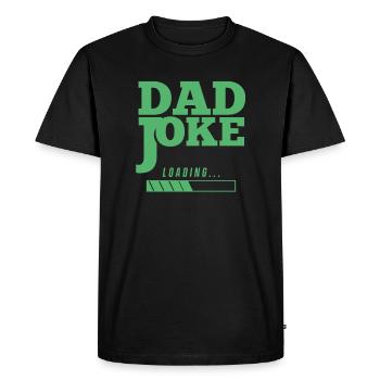 Dad Joke Funny Dad Joke Father Jokes - Men's Premium Organic T-Shirt - black - Front - Nico (187cm)
