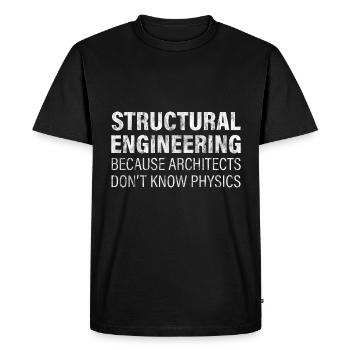Engineering - Architects Don't Know Physics 2 - Men's Premium Organic T-Shirt - black - Front - Nico (187cm)